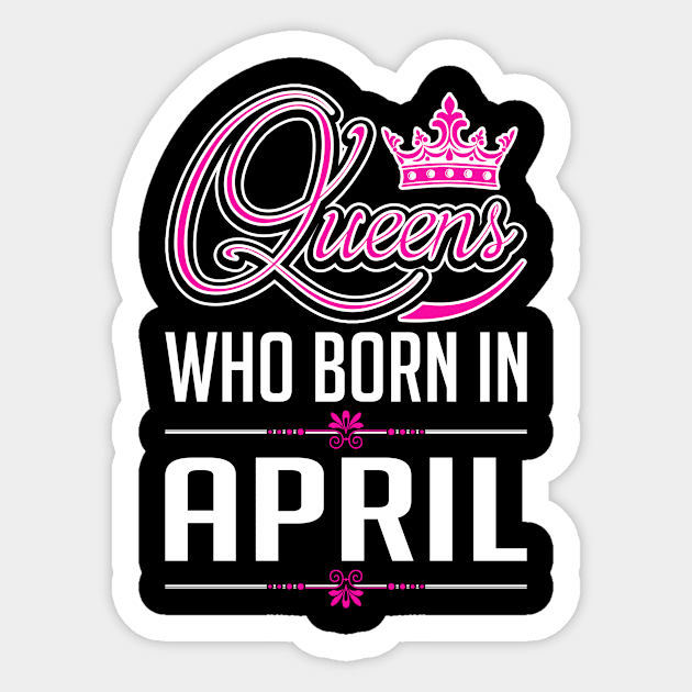 Queens Who Born In April Sticker by Isabella557876